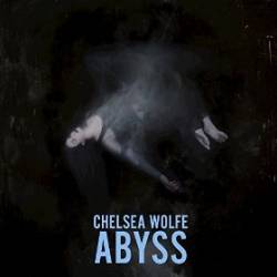Chelsea Wolfe : Abyss